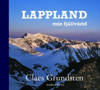 Lappland : min fj&auml;llv&auml;rld