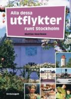 Alla dessa utflykter runt Stockholm