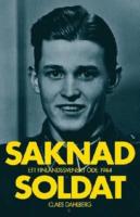 Saknad soldat : Ett finlandssvenskt &ouml;de 1944