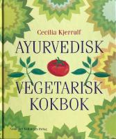 Ayurvedisk vegetarisk kokbok