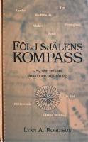 F&ouml;lj sj&auml;lens kompass : 52 s&auml;tt att l&aring;ta intuitionen v&auml;gleda dig