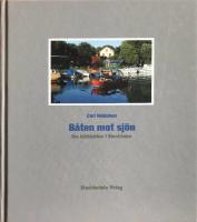 B&aring;ten mot sj&ouml;n : om b&aring;tklubbar i Stockholm