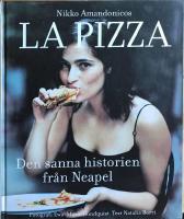Nikko Amandonicos La pizza : Den sanna historien fr&aring;n Neapel