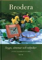 Brodera : stygn, s&ouml;mmar och tekniker