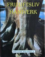 Friluftsliv och hantverk : om naturn&auml;ra tekniker med tradition