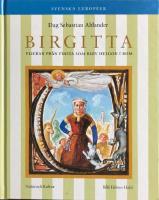Birgitta : Flickan fr&aring;n Finsta som blev helgon i Rom
