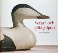 Vettar och sj&ouml;f&aring;geljakt