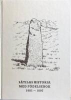 S&auml;tilas historia med f&ouml;delsebok 1681-1897