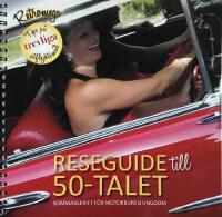 Reseguide till 50-talet : sommarskrift f&ouml;r motorburen ungdom