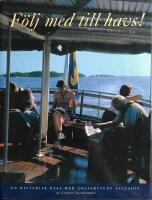 F&ouml;lj med till havs. En historisk resa med &aring;ngfartyget SALTSJ&Ouml;N