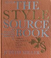 The style sourcebook : the definitive illustrated directory of fabrics, wallpapers, paints, flooring, tiles