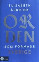 Orden som formade Sverige