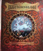 Illusionologi : den hemliga l&auml;ran om trolleri