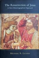 The resurrection of Jesus - a new historiographical approach