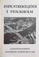 Industrimilj&ouml;er i Stockholm - Flygfotografering