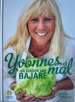 Yvonnes m&aring;l : en kokbok f&ouml;r bajare