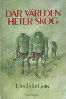 D&auml;r v&auml;rlden heter skog