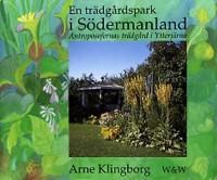 EN TR&Auml;DG&Aring;RDSPARK I S&Ouml;DERMANLAND. Antroposofernas tr&auml;dg&aring;rd i Ytterj&auml;rna.