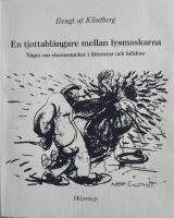 En tjottabl&auml;ngare mellan lysmaskarna : n&aring;got om ekenssnacket i litteratur och folklore