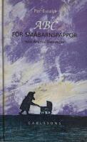 ABC f&ouml;r sm&aring;barnspappor : fr&aring;n Apa till &Ouml;ronpropp