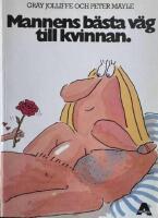 Mannens b&auml;sta v&auml;g till kvinnan
