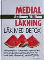Medial l&auml;kning : l&auml;k med detox