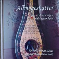 Allmogeskatter : lokala s&auml;rdrag i n&aring;gra H&auml;lsingesocknar