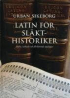 Latin f&ouml;r sl&auml;kthistoriker
