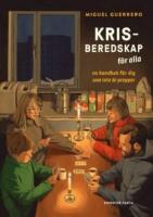 Krisberedskap f&ouml;r alla : en handbok f&ouml;r dig som inte &auml;r prepper
