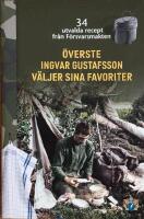 &Ouml;verste Ingvar Gustafsson v&auml;ljer sina favoriter - 34 utvalda recept fr&aring;n F&ouml;rsvarsmakten