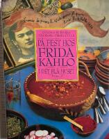 P&aring; fest hos Frida Kahlo i det bl&aring; huset