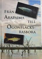 Från arapaima till ögonfläcksrasbora : en grundbok i akvaristik