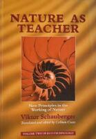 Nature as teacher : how I discovered new principles in the working of nature