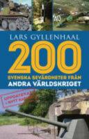 200 svenska sev&auml;rdheter fr&aring;n andra v&auml;rldskriget