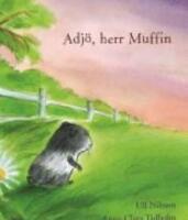 Adj&ouml;, herr Muffin