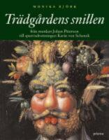 Tr&auml;dg&aring;rdens snillen : Fr&aring;n munken Johan P&auml;terson till sparrisdrottningen Karin von Schenck