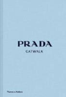 Prada Catwalk. The Complete Collection., with over 1300 illustrations.