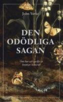 Den od&ouml;dliga sagan : om hur och varf&ouml;r vi ber&auml;ttar historier