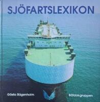 Sj&ouml;fartslexikon : ordbok, nya ord och begrepp, reglementen, lasthantering och n&ouml;d : de viktigaste moderna begreppen och f&ouml;rkortningarna inom IMO- och EU-lagstiftning, nya fartygstyper, befraktning och satellitteknik