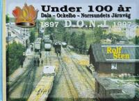 Dala-Oclelbo-Norrsundets J&auml;rnv&auml;g under 100 &aring;r. D.O.N.J.1897-1997