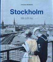 Stockholm : d&aring; och nu