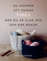 Du kommer att kunna virka n&auml;r du &auml;r klar med den h&auml;r boken