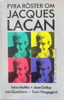 Fyra r&ouml;ster om Jacques Lacan