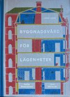 Byggnadsv&aring;rd f&ouml;r l&auml;genheter 1880-1980
