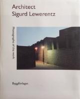 Architect SIGURD LEWERENTZ.  Vol. 1 Photgraphs of the the work. Edited by Claes Dymling. With an essay by Wilfried Wang. Photographs by Fabio Galli.
