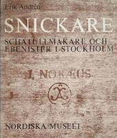 Snickare, schatullmakare och ebenister i Stockholm under skr&aring;tiden