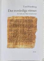 Det trov&auml;rdiga vittnet - en bok om Nya testamentet