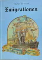 Vikarbyn f&ouml;rr och nu. Emigrationen, utvandrare till Amerika.