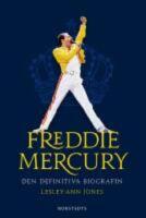Freddie Mercury - den definitiva biografin