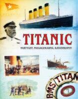 Titanic - fartyget, passagerarna, katastrofen
